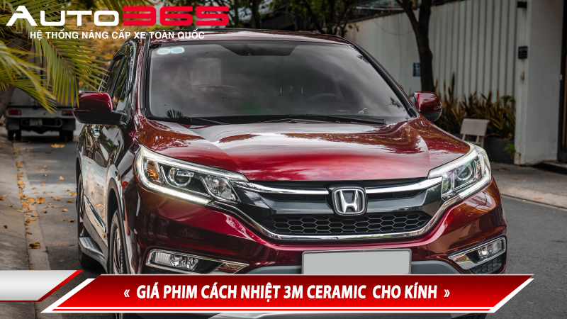 BẢNG GIÁ PHIM CÁCH NHIỆT 3M CERAMIC CHO KÍNH LÁI TẠI AUTO365